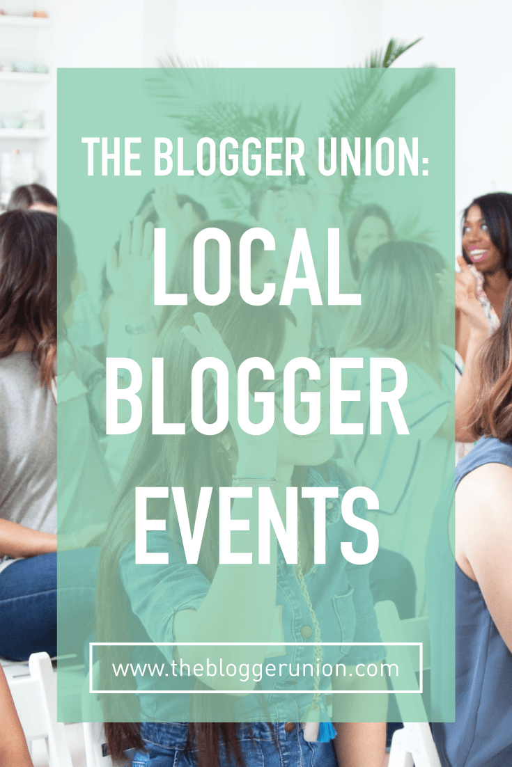 The Blogger Union has local blogger events for bloggers to network and learn from experts. Click to read more or pin and save for later!