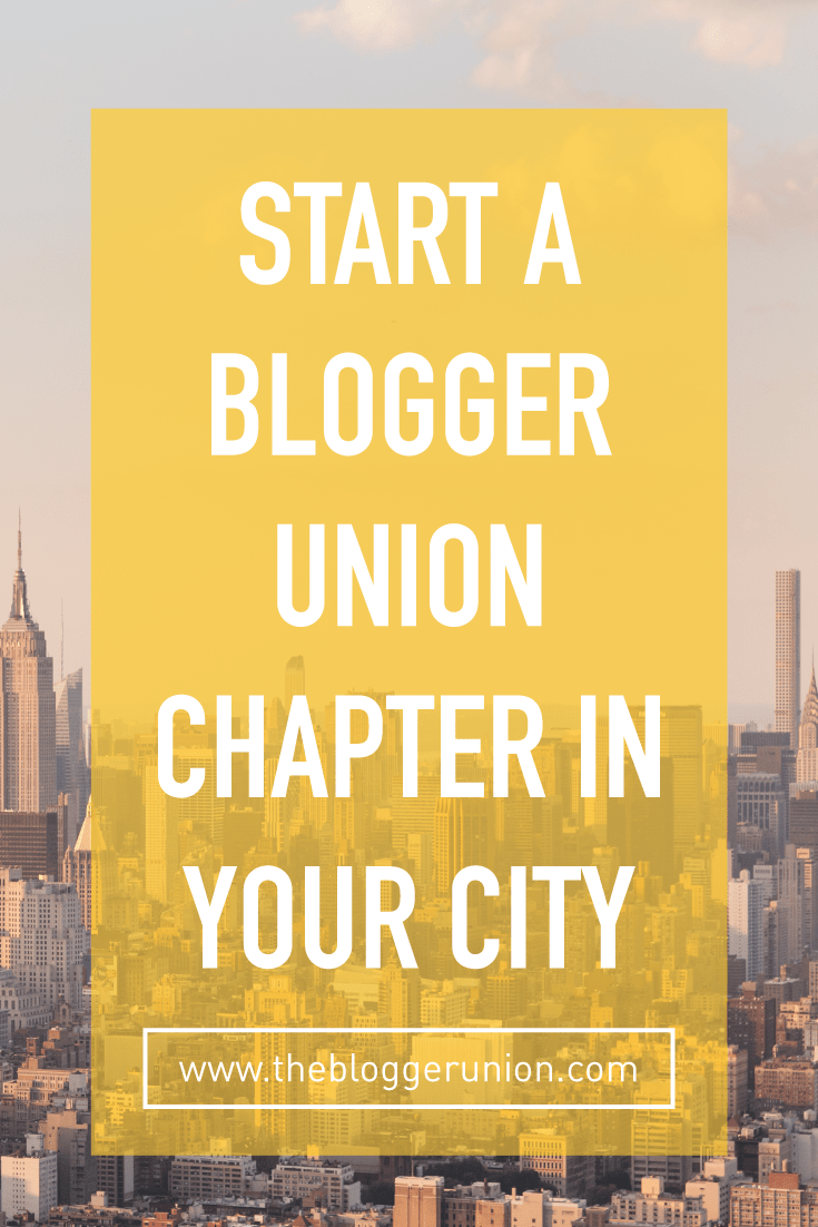 Start a Blogger Union chapter in your city! You don't have to blog alone. You can build a blogger community in your city and The Blogger Union can help. Click to read more or pin and save for later!