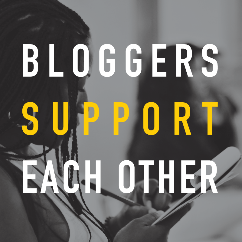 Bloggers Support Each Other